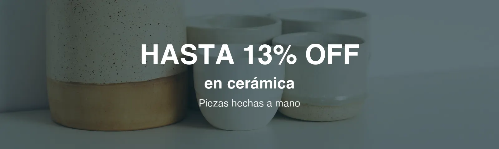 Hasta 13% OFF en cerámica